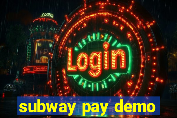 subway pay demo